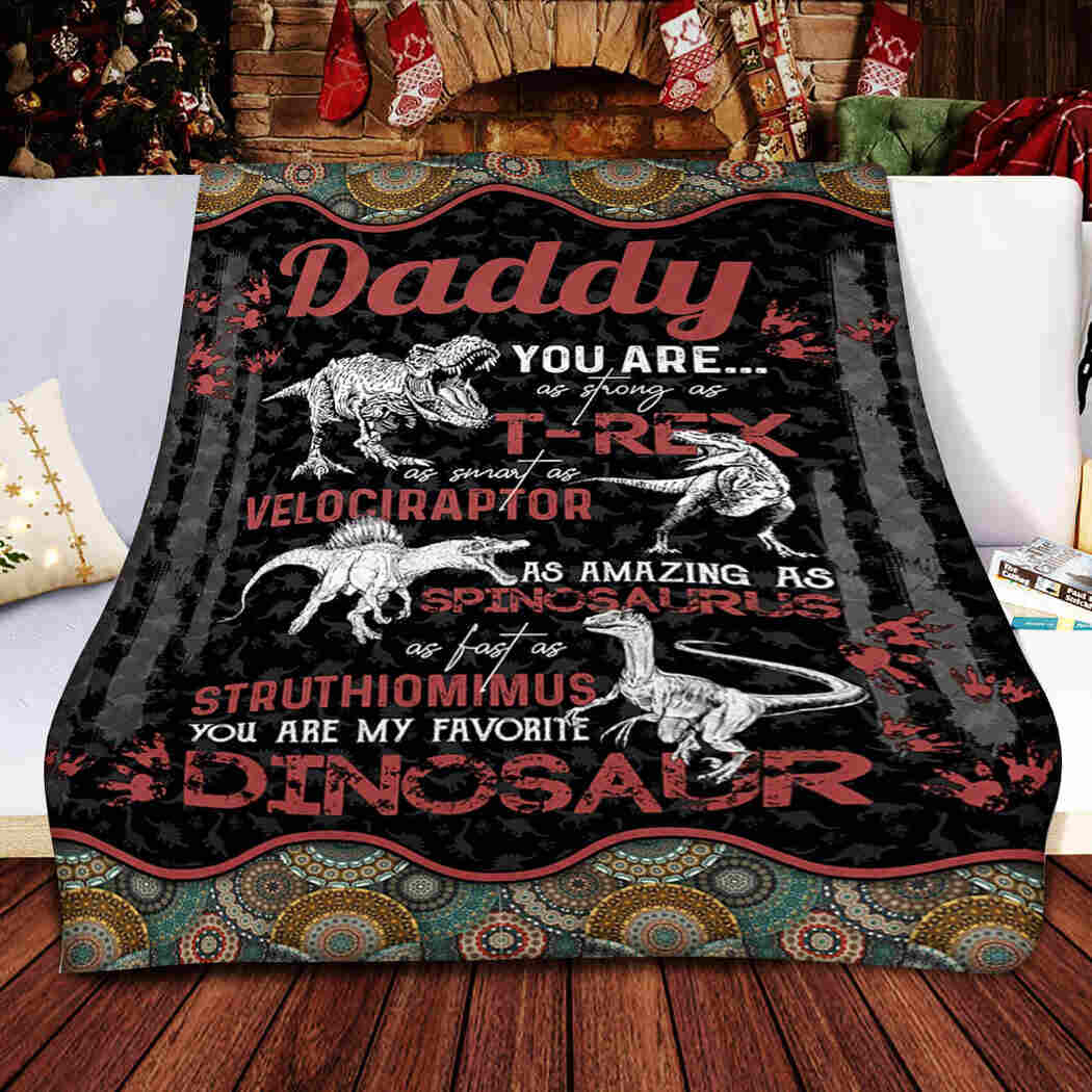 Daddy - Dinosaur - You Are My Favorite Dinosaur Blanket
