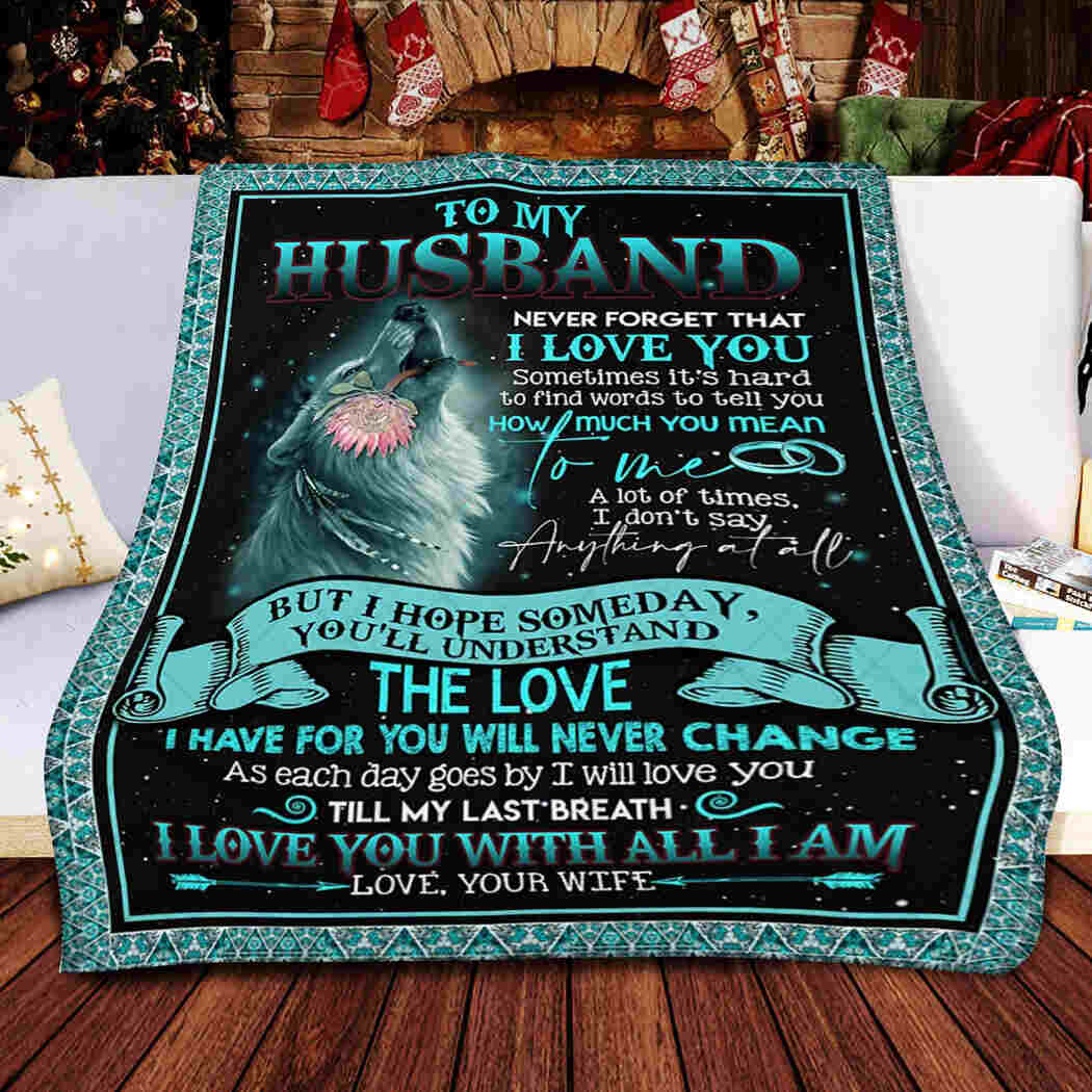 To My Husband - I Love You With All I Am Blanket Quilt