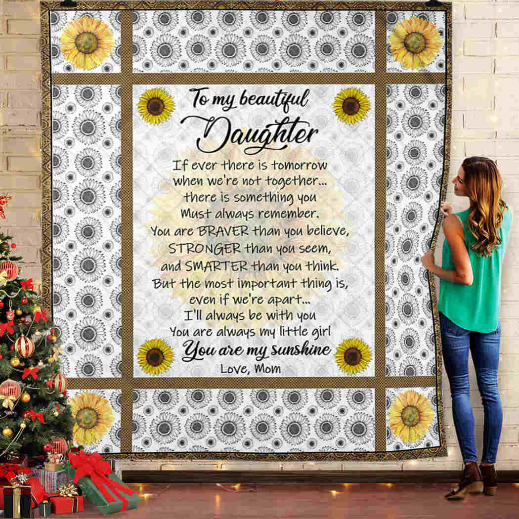 To My Beautiful Daughter - You Are My Sunshine Blanket Quilt
