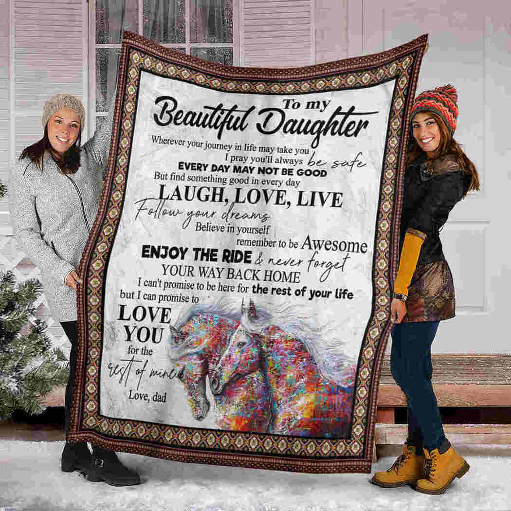 To My Beautiful Daughter Blanket - Color Horse - Laugh Love Live Blanket