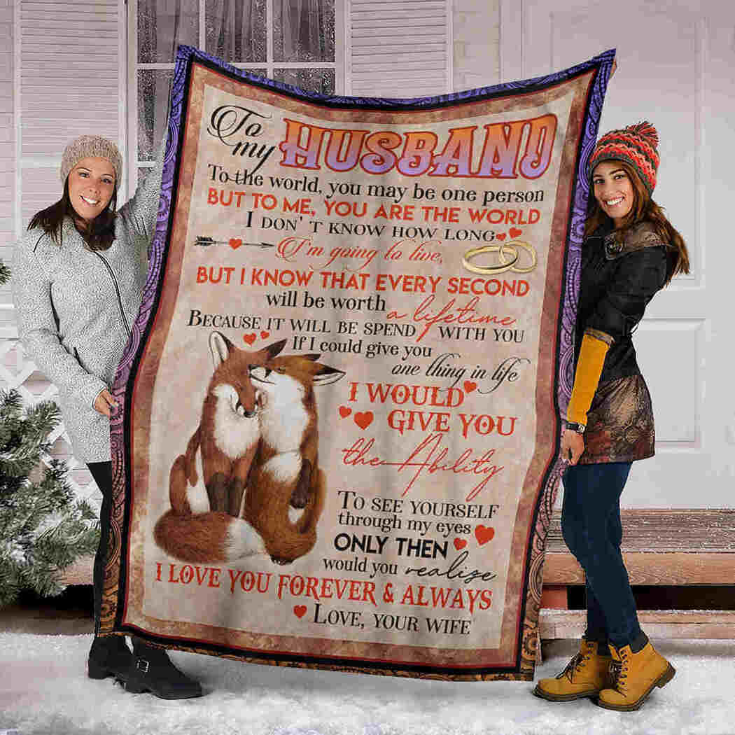 To My Husband - Couple Fox - I Love You Blanket