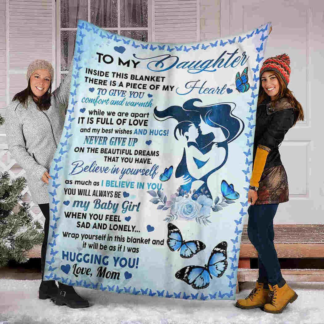 To My Daughter - Blue Butterfly - Believe In Yourself Blanket