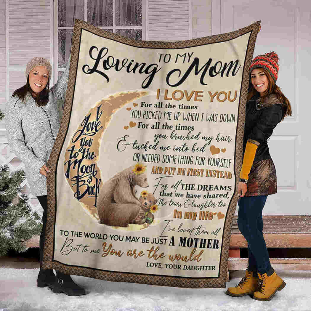 To My Loving Mom Blanket - Bear And Moon Blanket - I Love You