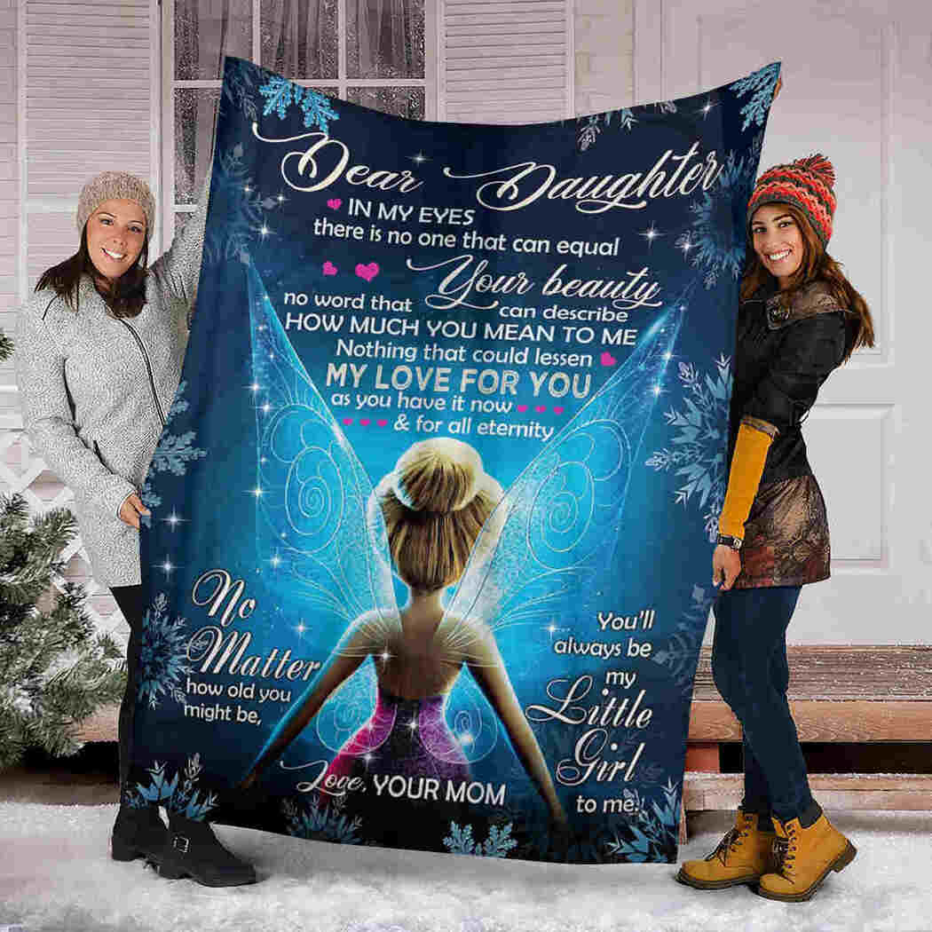 Dear Daughter Blanket - Butterfly Girl Snowflakes - You Will Always Be My Little Girl Blanket