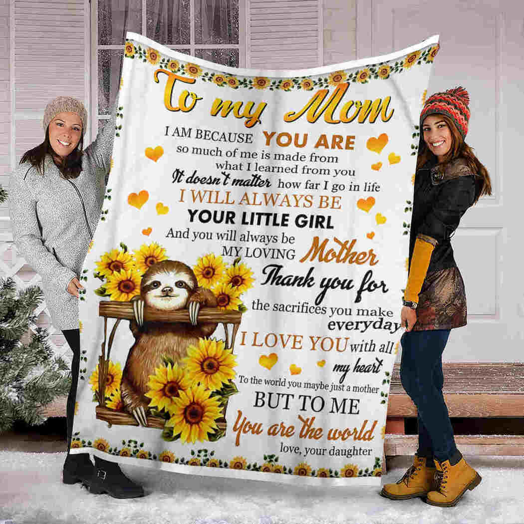 To My Mom - Sunflower Sloth - You Are The World Blanket