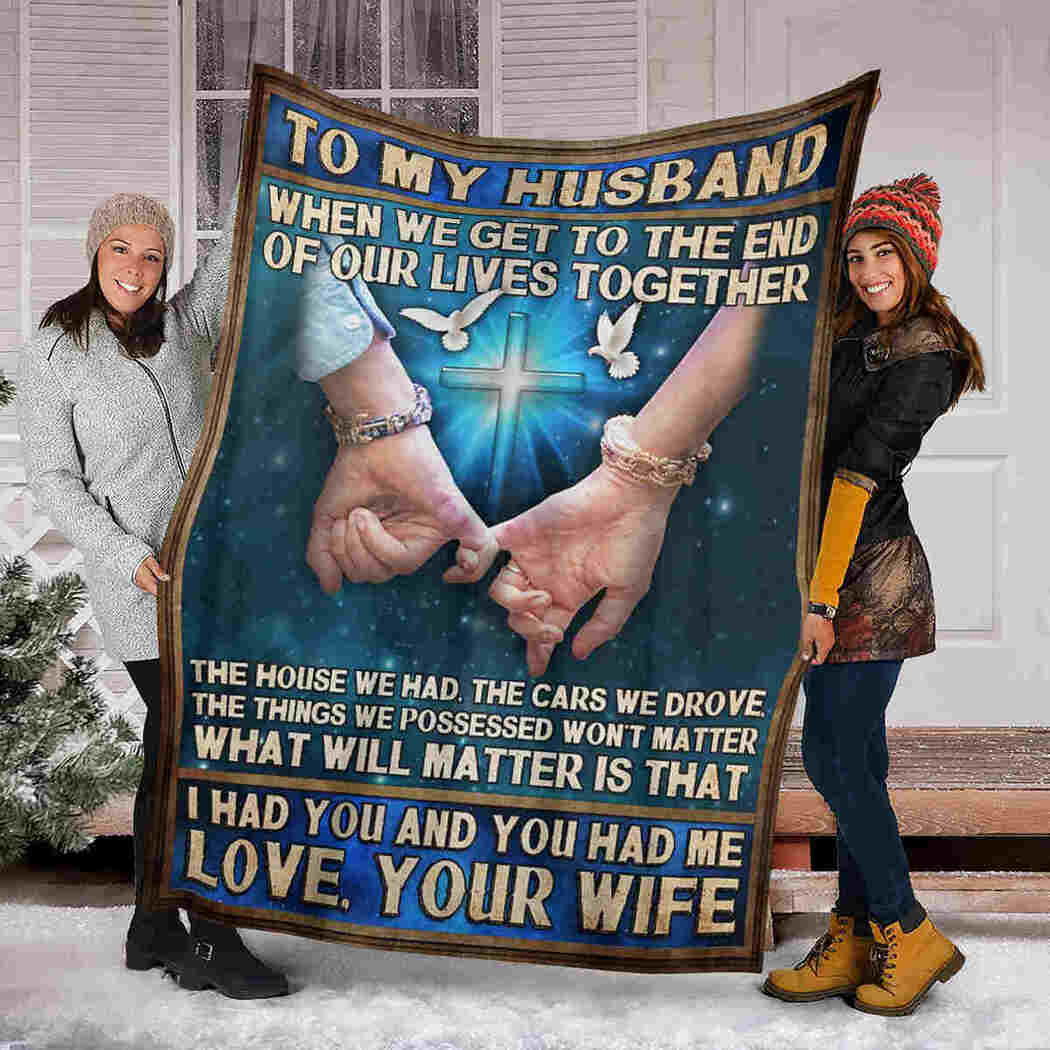 To My Husband Blanket - Promise Blanket - I Had You And You Had Me