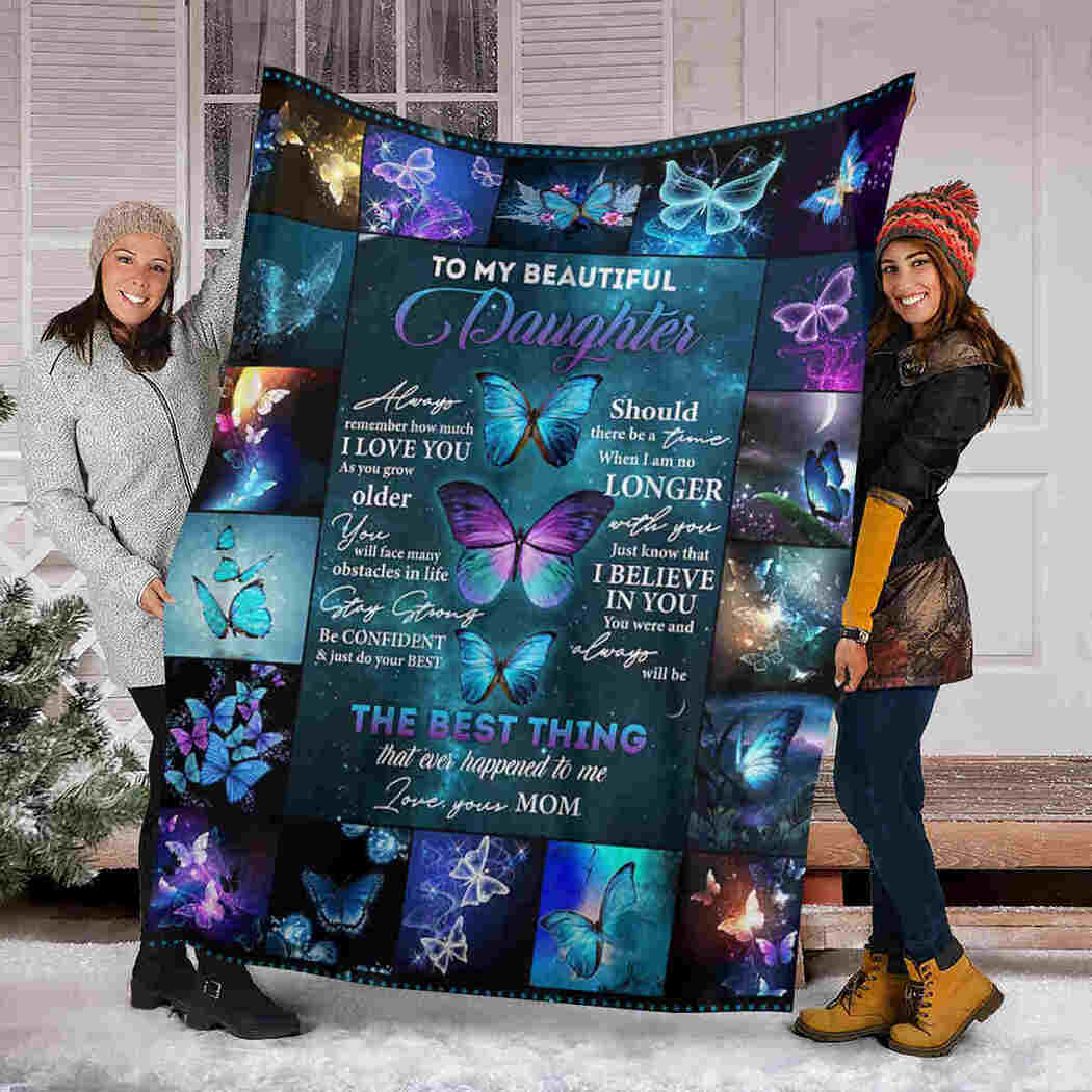 To My Beautiful Daughter - Butterfly - I Believe In You Blanket