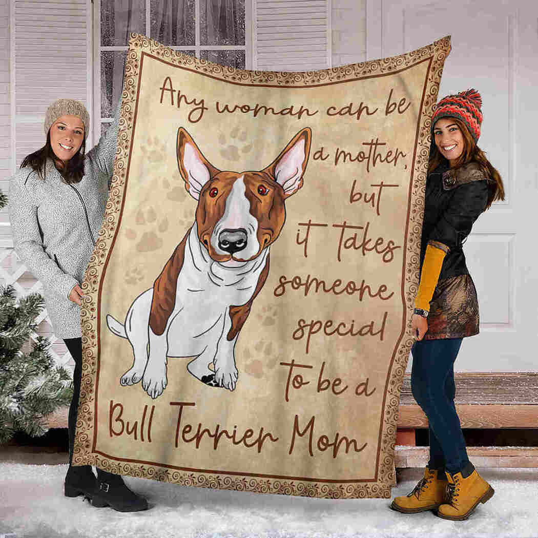 Bull Terrier Blanket - Someone Special To Be A Mom Blanket - Special Gift For Dog Lover