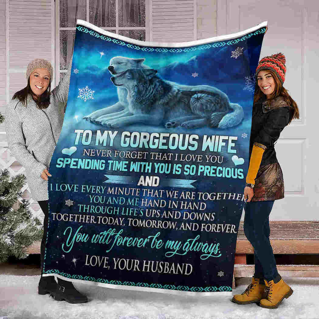 To My Gorgeous Wife - Wolf Cool Blanket - You Will Forever To My Always Love Blanket