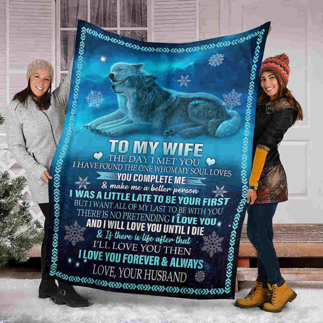 To My Wife - Wolf Cool Blanket - I Will Love You Until I Die Blanket
