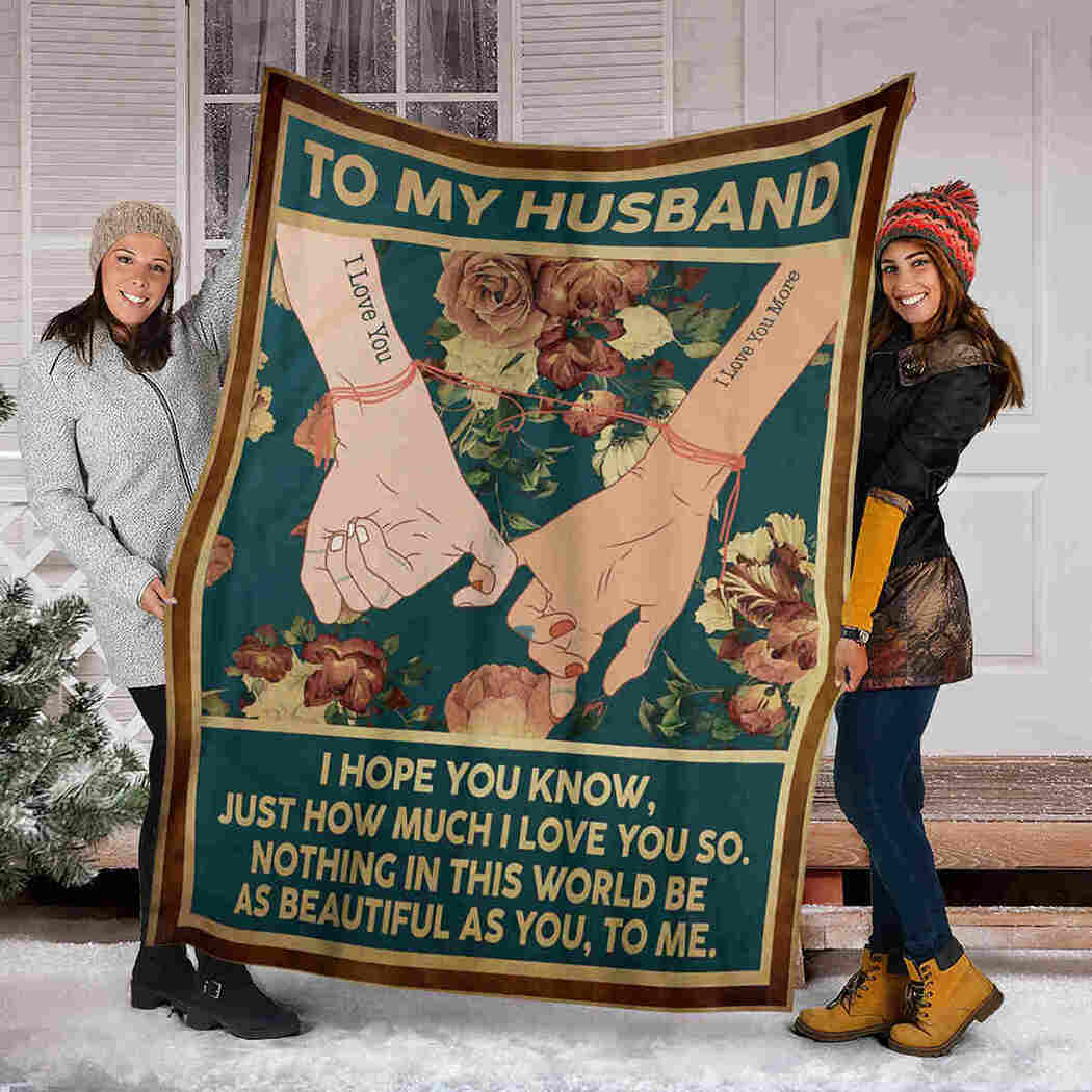 To My Husband Blanket - Hand In Hand Blanket - I Hope You Know