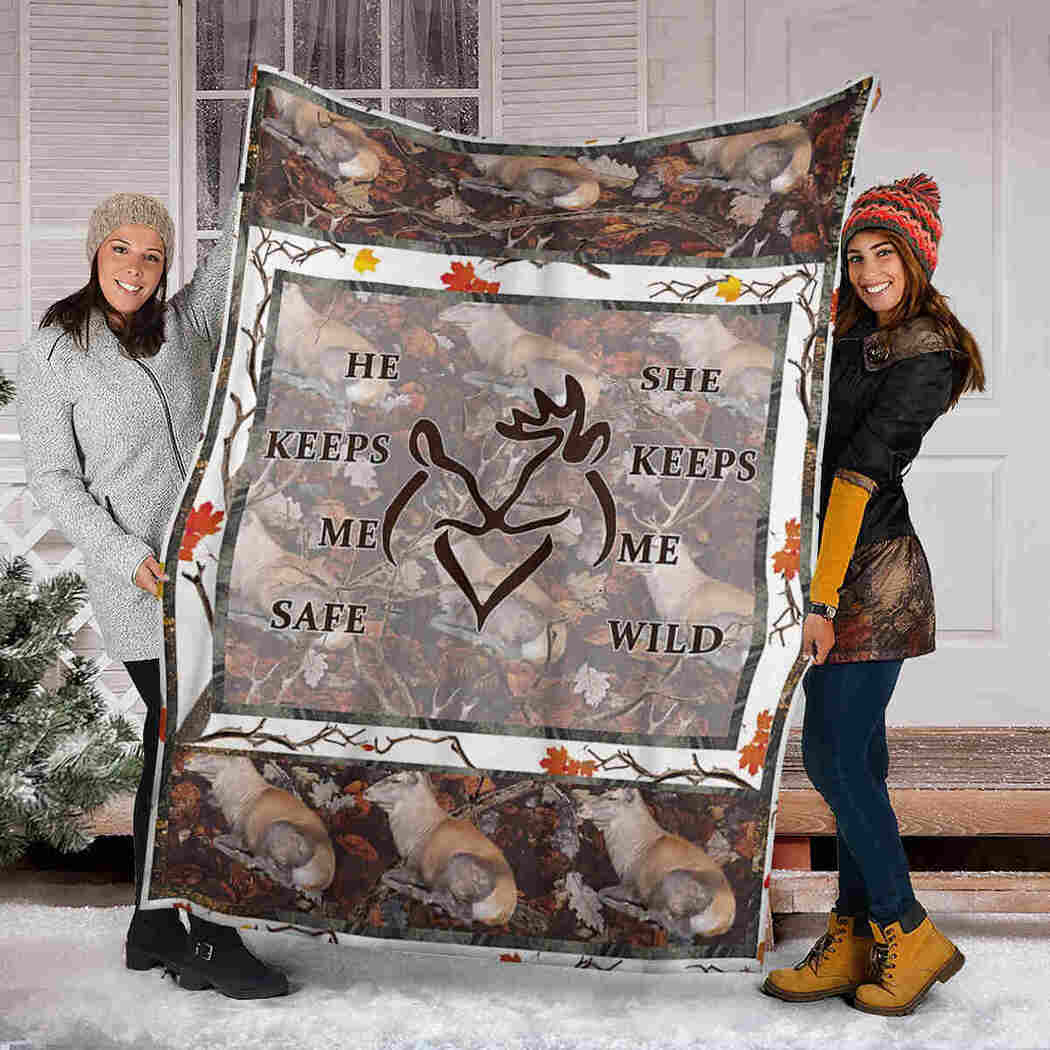 Couple Deer Hunting Blanket - He Keep Me Safe She Keep Me Wild Blanket