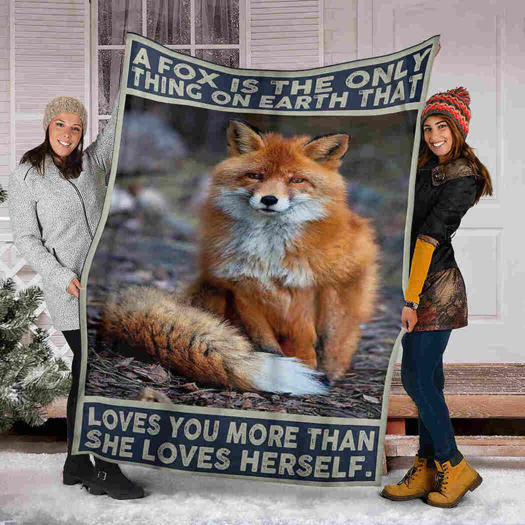 Fox In Natural Blanket - Fox Love You More Than She Love Herself Blanket