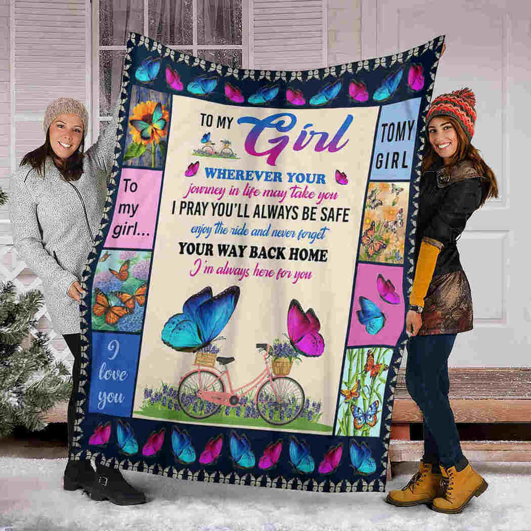 To My Girl - Butterfly Color Blanket - Your Way Back Home Blanket