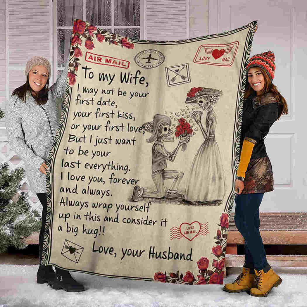 To My Wife - Love Propose Skeleton Letter - Your Last Everything Blanket