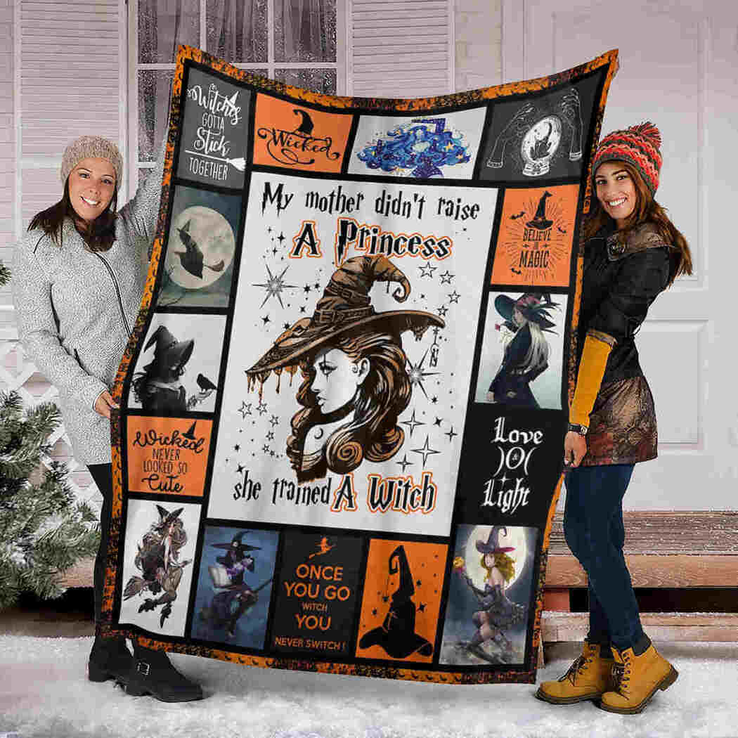 Witch Blanket - My Mother Didn't Princess She Trained A Witch Blanket