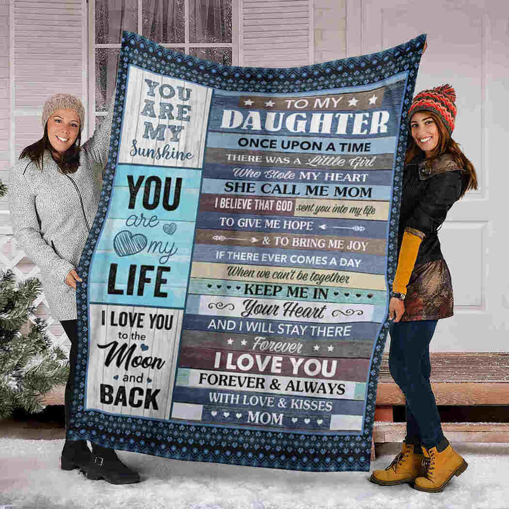 To My Daughter Blanket - You Are My Life Blanket