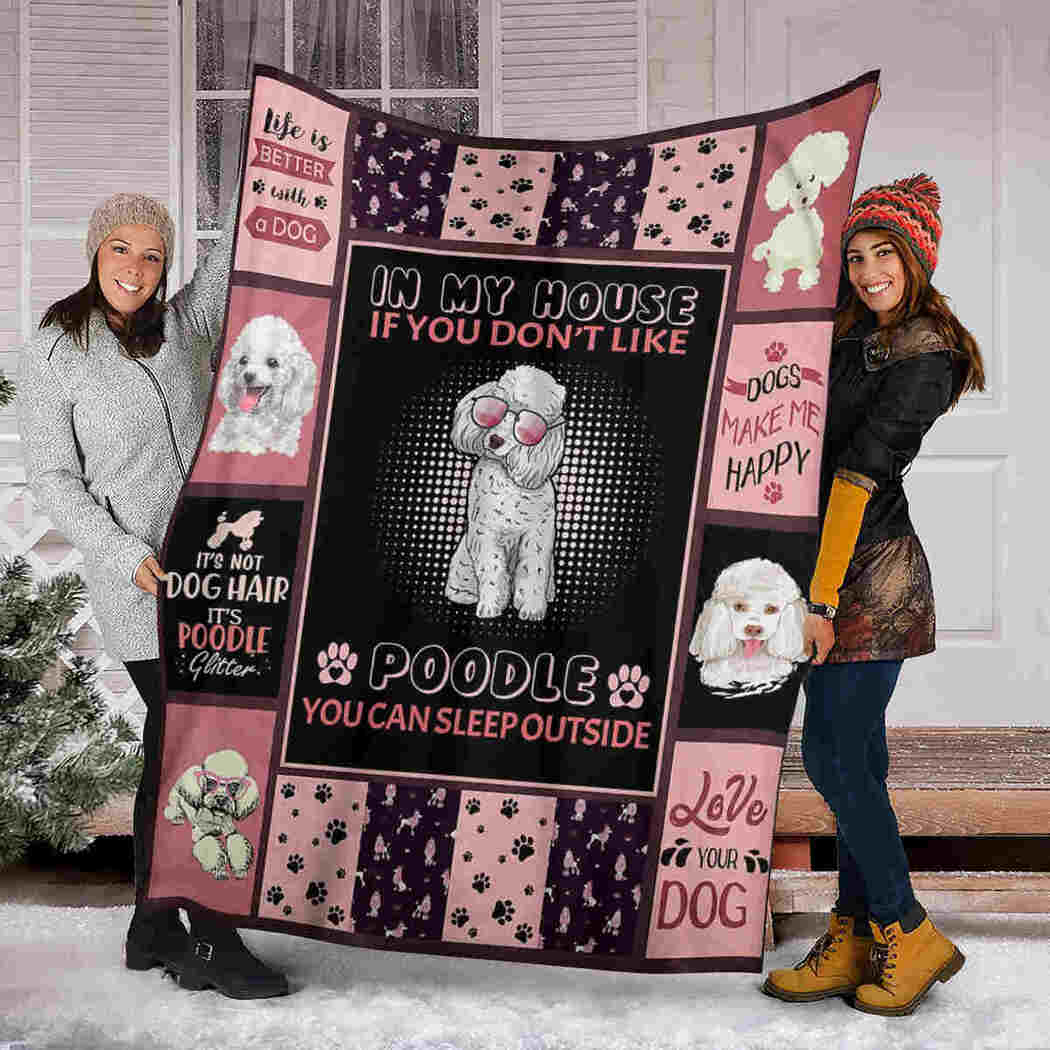 Poodle Blanket - Dogs Make Me Happy Blanket - Love Your Dog