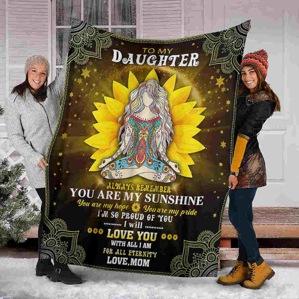 To My Daughter Blanket - Yoga Sunflower - You Are My Sunshine Blanket