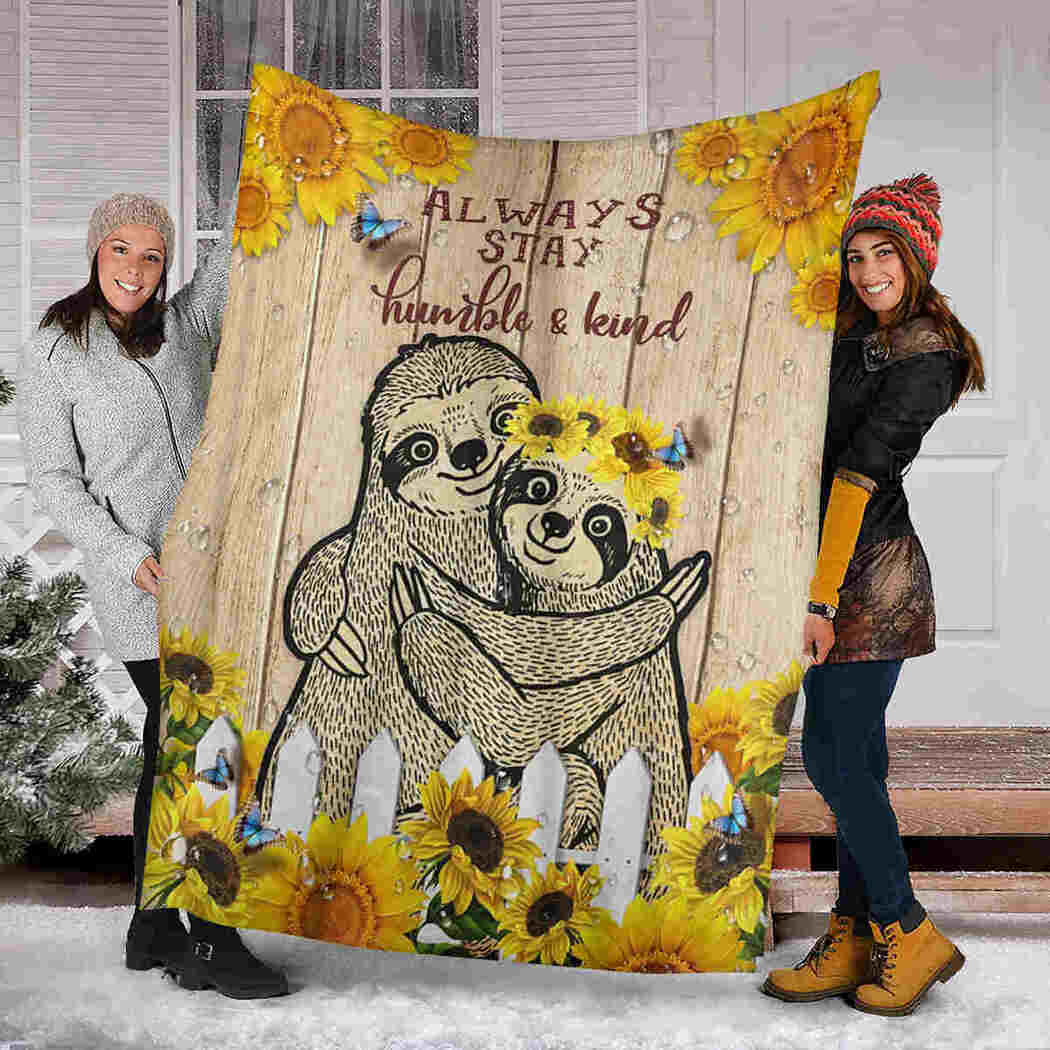 Sloth And Sunflower Blanket - Always Stay Humble And Kind Blanket