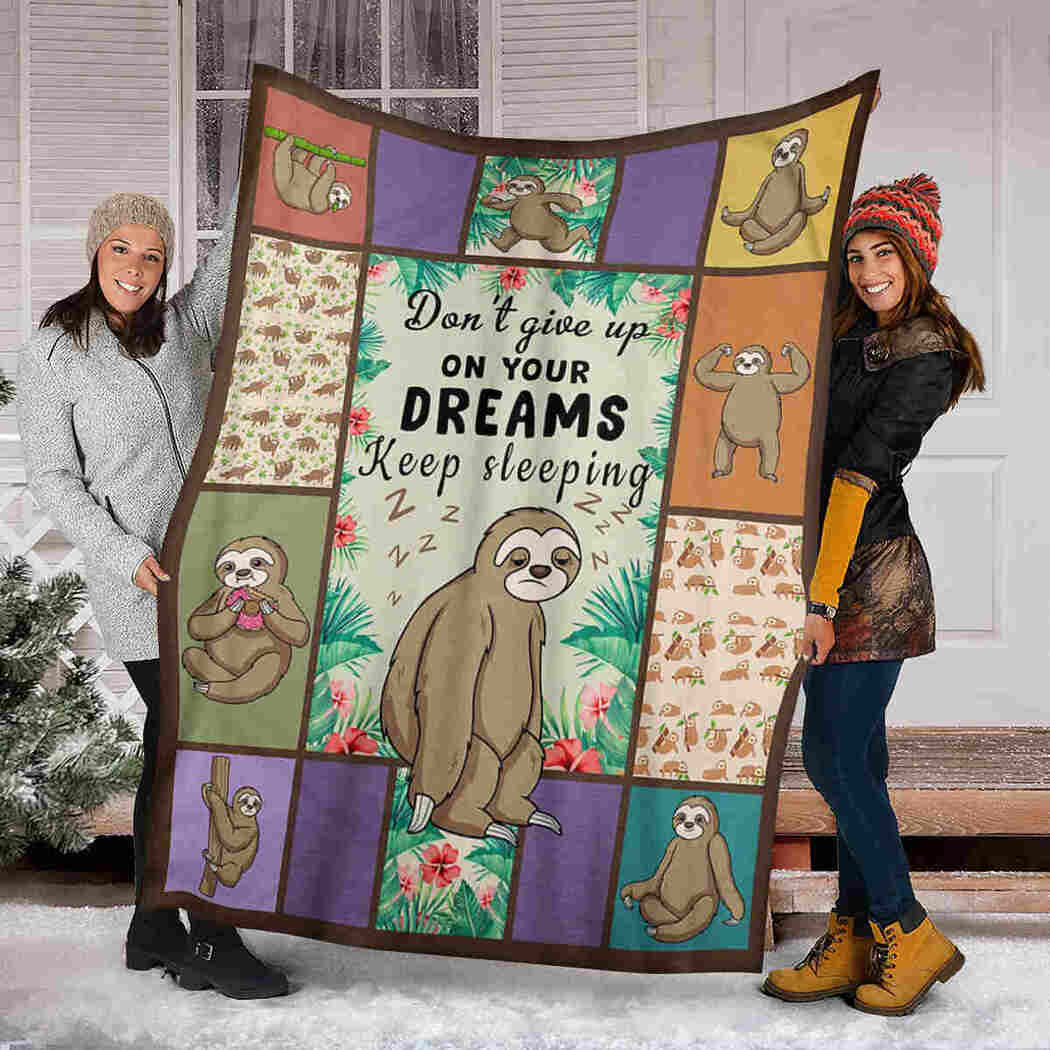 Sloth Blanket - Don'T Give Up On Your Dreams Keep Sleeping Blanket